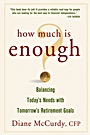 How Much Is Enough? Balancing Todays Needs with Tomorrows Retirement Goals - ISBN 9780471738718