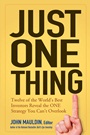 Just One Thing: Twelve of the Worlds Best Investors Reveal the One Strategy You Cant Overlook - ISBN 9780471738732