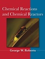 Chemical Reactions and Chemical Reactors - ISBN 9780471742203