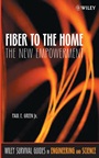 Fiber to the Home: The New Empowerment - ISBN 9780471742470