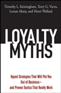 Loyalty Myths: Hyped Strategies That Will Put You Out of Business –– and Proven Tactics That Really Work - ISBN 9780471743156
