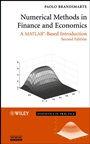 Numerical Methods in Finance and Economics: A MATLAB–Based Introduction - ISBN 9780471745037