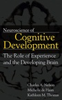 Neuroscience of Cognitive Development: The Role of Experience and the Developing Brain - ISBN 9780471745860
