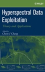 Hyperspectral Data Exploitation: Theory and Applications - ISBN 9780471746973