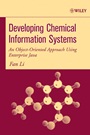 Developing Chemical Information Systems: An Object–Oriented Approach Using Enterprise Java - ISBN 9780471751571