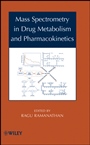 Mass Spectrometry in Drug Metabolism and Pharmacokinetics - ISBN 9780471751588