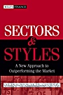 Sectors and Styles: A New Approach to Outperforming the Market - ISBN 9780471758822
