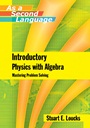 Introductory Physics with Algebra as a Second Language: Mastering Problem–Solving - ISBN 9780471762508