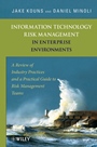 Information Technology Risk Management in Enterprise Environments: A Review of Industry Practices and a Practical Guide to Risk Management Teams - ISBN 9780471762546