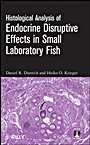 Histological Analysis of Endocrine Disruptive Effects in Small Laboratory Fish - ISBN 9780471763581
