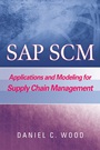 Sap Scm: Applications and Modeling for Supply Chain Management (with BW Primer) - ISBN 9780471769910
