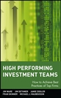 High Performing Investment Teams: How to Achieve Best Practices of Top Firms - ISBN 9780471770787
