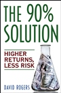 The 90% Solution: Higher Returns, Less Risk - ISBN 9780471770817