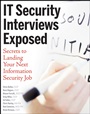 IT Security Interviews Exposed: Secrets to Landing Your Next Information Security Job - ISBN 9780471779872