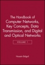The Handbook of Computer Networks: Key Concepts, Data Transmission, and Digital and Optical Networks - ISBN 9780471784586