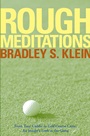 Rough Meditations: From Tour Caddie to Golf Course Critic, An Insiders Look at the Game - ISBN 9780471786863