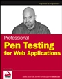 Professional Pen Testing for Web Applications - ISBN 9780471789666