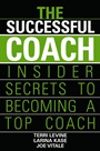 The Successful Coach: Insider Secrets to Becoming a Top Coach - ISBN 9780471789963