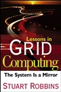 Lessons in Grid Computing: The System Is a Mirror - ISBN 9780471790105