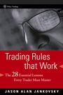 Trading Rules that Work: The 28 Essential Lessons Every Trader Must Master - ISBN 9780471792161
