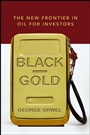 Black Gold: The New Frontier in Oil for Investors - ISBN 9780471792680