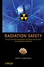 Radiation Safety: Protection and Management for Homeland Security and Emergency Response - ISBN 9780471793335