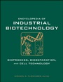 Encyclopedia of Industrial Biotechnology: Bioprocess, Bioseparation, and Cell Technology 7 Volume Set - ISBN 9780471799306