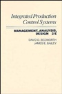 Integrated Production, Control Systems: Management, Analysis, and Design - ISBN 9780471821793