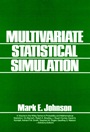 Multivariate Statistical Simulation: A Guide to Selecting and Generating Continuous Multivariate Distributions - ISBN 9780471822905
