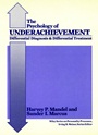The Psychology of Underachievement: Differential Diagnosis and Differential Treatment - ISBN 9780471848554