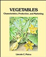 Vegetables: Characteristics, Production, and Marketing - ISBN 9780471850229