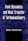 Fluid Dynamics and Heat Transfer of Turbomachinery - ISBN 9780471855460