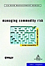 Managing Commodity Risk: Using Commodity Futures and Options - ISBN 9780471866251