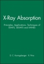 X–Ray Absorption: Principles, Applications, Techniques of EXAFS, SEXAFS and XANES - ISBN 9780471875475