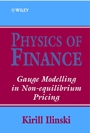 Physics of Finance: Gauge Modelling in Non–Equilibrium Pricing - ISBN 9780471877387