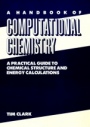 A Handbook of Computational Chemistry: A Practical Guide to Chemical Structure and Energy Calculations - ISBN 9780471882114