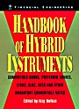 Handbook of Hybrid Instruments: Convertible Bonds, Preferred Shares, Lyons, ELKS, DECS and other Mandatory Convertible Notes - ISBN 9780471891147