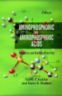 Aminophosphonic and Aminophosphinic Acids: Chemistry and Biological Activity - ISBN 9780471891499