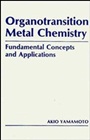 Organotransition Metal Chemistry: Fundamental Concepts and Applications - ISBN 9780471891710