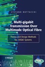 Multi–Gigabit Transmission over Multimode Optical Fibre: Theory and Design Methods for 10GbE Systems - ISBN 9780471891758