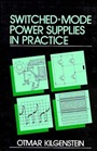 Switched–Mode Power Supplies in Practice - ISBN 9780471920045
