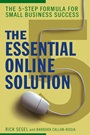The Essential Online Solution: The 5–Step Formula for Small Business Success - ISBN 9780471920533