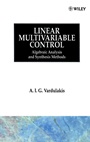 Linear Multivariable Control: Algebraic Analysis and Synthesis Methods - ISBN 9780471928591
