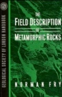 The Field Description of Metamorphic Rocks - ISBN 9780471932215
