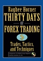 Thirty Days of FOREX Trading: Trades, Tactics, and Techniques - ISBN 9780471934417