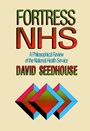 Fortress NHS: A Philosophical Review of the National Health Service - ISBN 9780471939092
