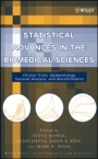 Statistical Advances in the Biomedical Sciences: Clinical Trials, Epidemiology, Survival Analysis, and Bioinformatics - ISBN 9780471947530