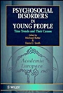 Psychosocial Disorders in Young People: Time Trends and Their Causes - ISBN 9780471950547