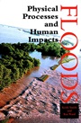 Floods: Physical Processes and Human Impacts - ISBN 9780471952480