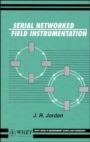 Serial Networked Field Instrumentation - ISBN 9780471953265